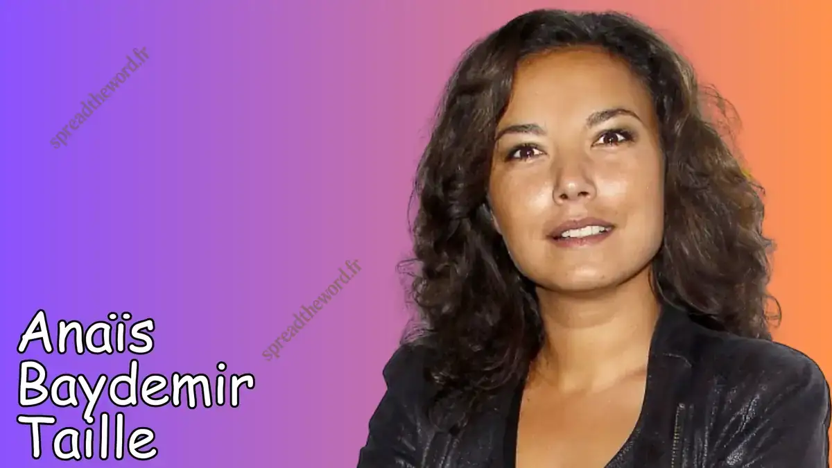 anaïs baydemir taille